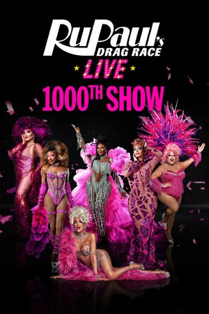 Постер: RuPaul's Drag Race Live: 1,000th Show