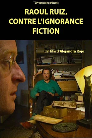 Постер: Raoul Ruiz, Drama Against Ignorance!