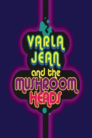 Постер: Varla Jean and the Mushroomheads