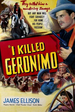 Постер: I Killed Geronimo