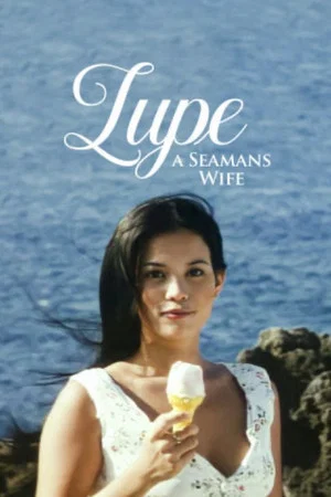 Постер: Lupe: A Seaman's Wife