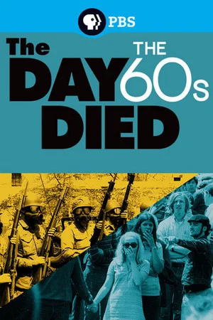 Постер: The Day the '60s Died