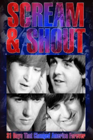 Постер: Scream & Shout: 31 Days That Changed America Forever