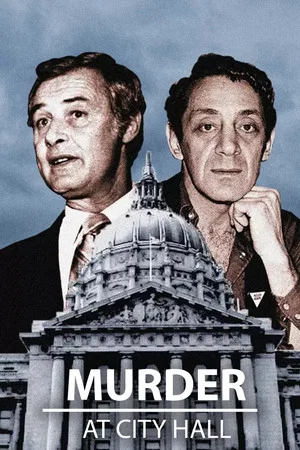 Постер: Murder at City Hall: The Assassination of Mayor George Moscone and Supervisor Harvey Milk