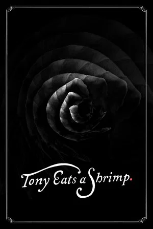 Постер: Tony Eats a Shrimp