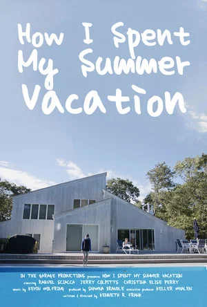 Постер: How I Spent My Summer Vacation