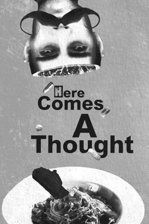 Постер: Here Comes A Thought