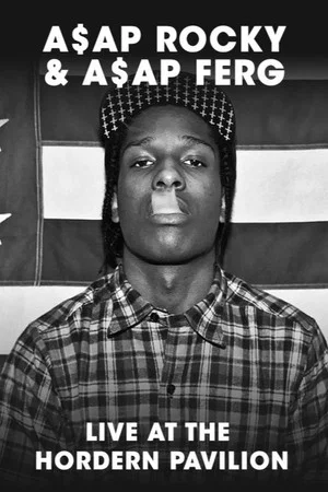 Постер: A$AP Rocky & A$AP Ferg - Live at The Hordern Pavilion