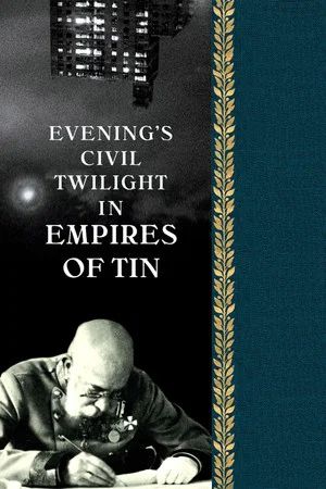 Постер: Evening's Civil Twilight in Empires of Tin