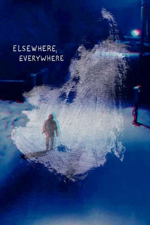 Постер: Elsewhere, Everywhere