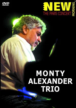 Постер: Monty Alexander Trio: The Paris Concert