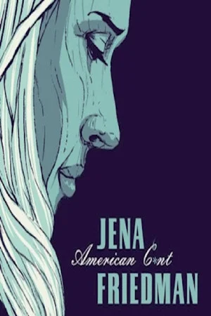 Постер: Jena Friedman: American Cunt