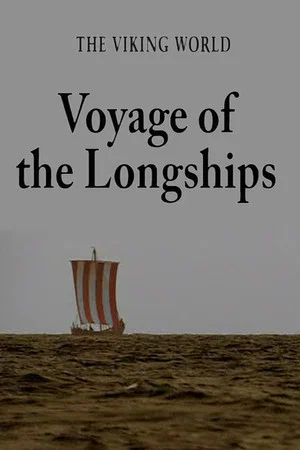 Постер: The Viking World: Voyage of the Longships