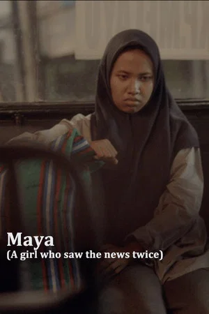 Постер: Maya (A Girl Who Saw the News Twice)