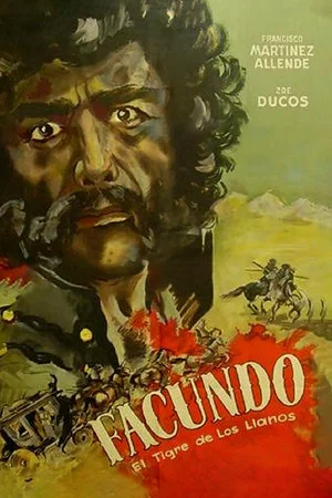 Постер: Facundo, el tigre de los llanos