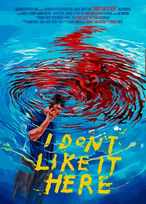 Постер: I Don't Like It Here