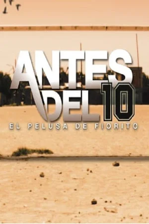 Постер: Antes del 10: El Pelusa de Fiorito