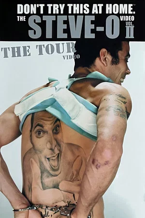 Постер: Don't Try This at Home – The Steve-O Video Vol. 2: The Tour