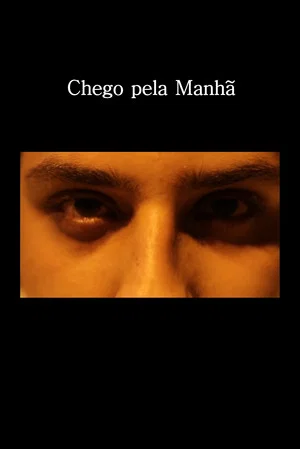 Постер: Chego Pela Manhã