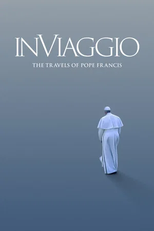 Постер: In Viaggio: The Travels of Pope Francis