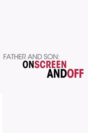 Постер: Father and Son: On Screen and Off