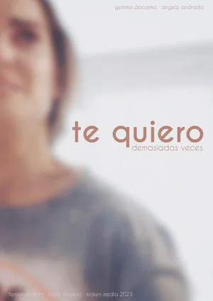 Постер: Te quiero demasiadas veces