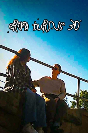Постер: Erin Turns 30