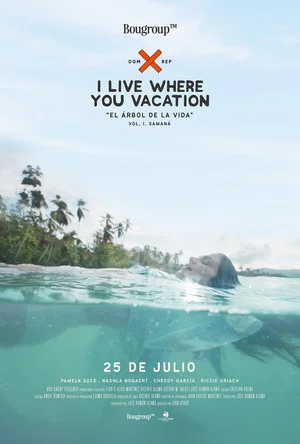 Постер: I Live Where You Vacation, El Árbol de la Vida Vol. I. Samaná