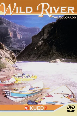 Постер: Wild River: The Colorado