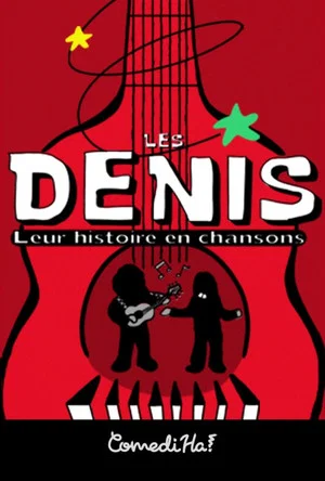 Постер: Les Denis: Leur histoire en chansons