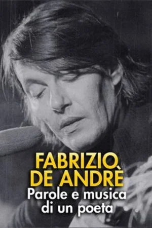 Постер: FABRIZIO DE ANDRÈ – PAROLE E MUSICA DI UN POETA