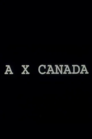 Постер: A X Canada