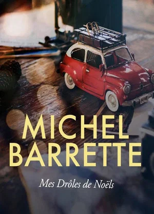 Постер: Michel Barrette - Mes Drôles de Noëls