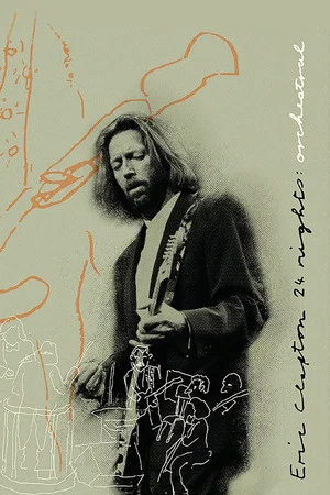 Постер: Eric Clapton: The Definitive 24 Nights - Orchestral