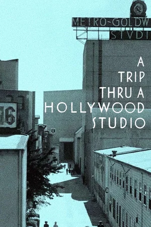 Постер: A Trip Thru a Hollywood Studio