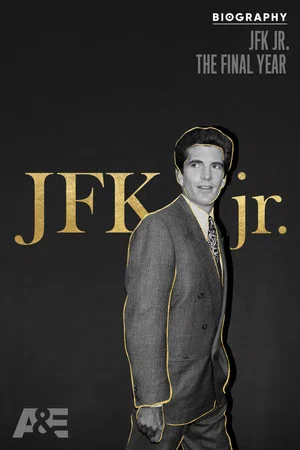 Постер: Biography: JFK Jr. The Final Year