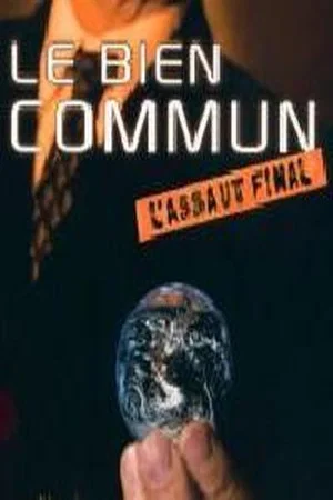 Постер: Le bien commun, l’assaut final