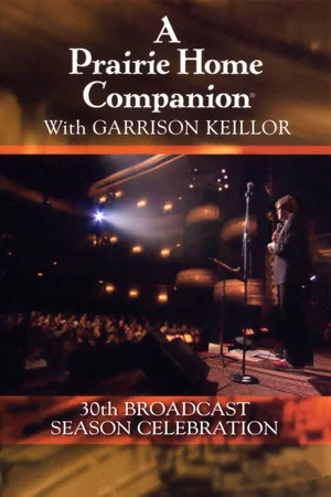Постер: A Prairie Home Companion 30th Broadcast Season Celebration