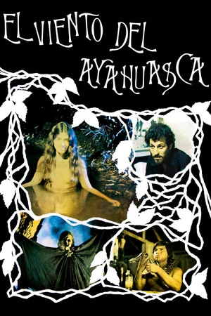 Постер: The Wind of Ayahuasca