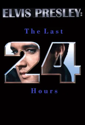 Постер: Elvis Presley: The Last 24 Hours