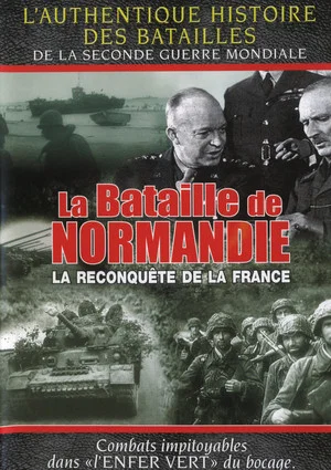 Постер: La bataille de Normandie - La reconquête de la France