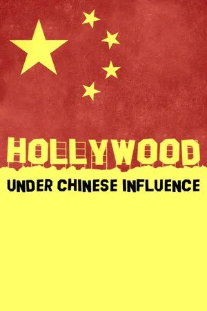 Постер: Hollywood Under Chinese Influence
