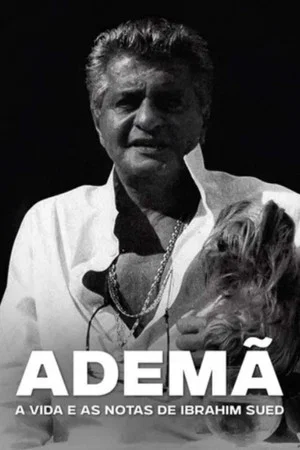 Постер: Ademã – A Vida e as Notas de Ibrahim Sued