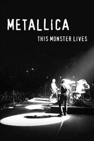 Постер: Metallica: This Monster Lives