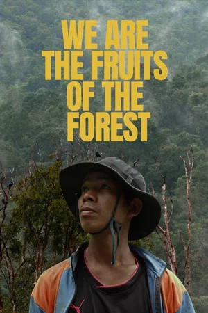 Постер: We Are the Fruits of the Forest