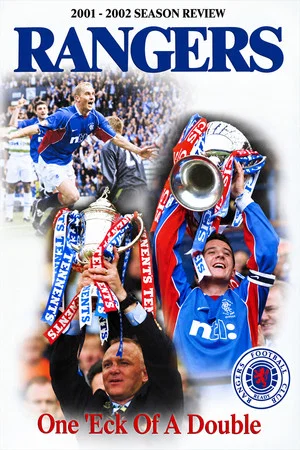 Постер: Rangers FC: One Eck Of A Double 2001-2002 Season Review