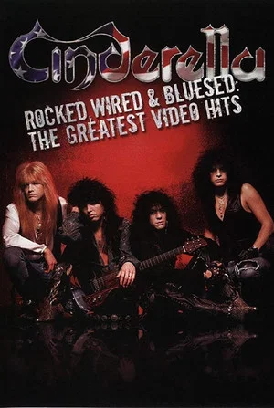 Постер: Cinderella: Rocked, Wired & Bluesed: The Greatest Video Hits