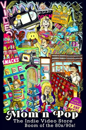 Постер: Mom n' Pop: The Indie Video Store Boom of the 80s/90s