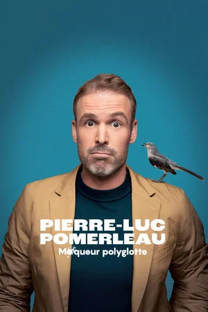 Постер: Pierre-Luc Pomerleau: moqueur polyglotte