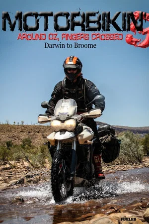 Постер: Motorbikin' 9: Darwin to Broome